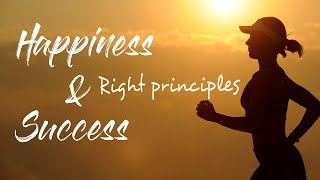 Foundation Stones to Happiness and Success: Right Principles