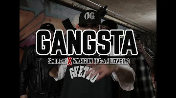 Gangsta - Smiley Cholo❌Zargon Feat. Lovely (Official Music Video)