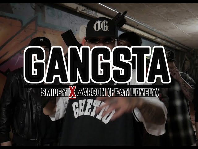 Gangsta - Smiley Cholo❌Zargon Feat. Lovely (Official Music Video) class=