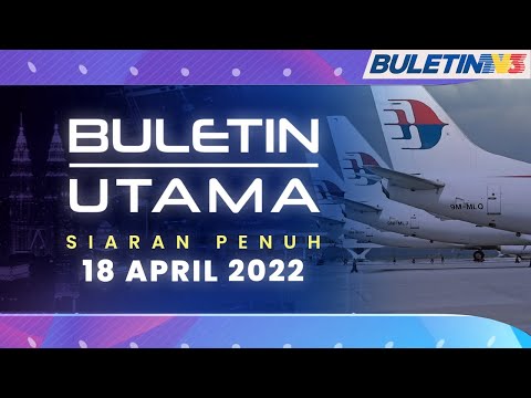 Malaysia Airlines Tambah Kapasiti, Harga Tiket Lebih Murah | Buletin Utama, 18 April 2022
