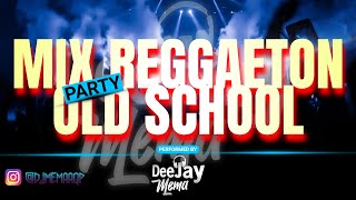 MIX REGGAETON OLD SCHOOL 1 - DJ MEMA AQP