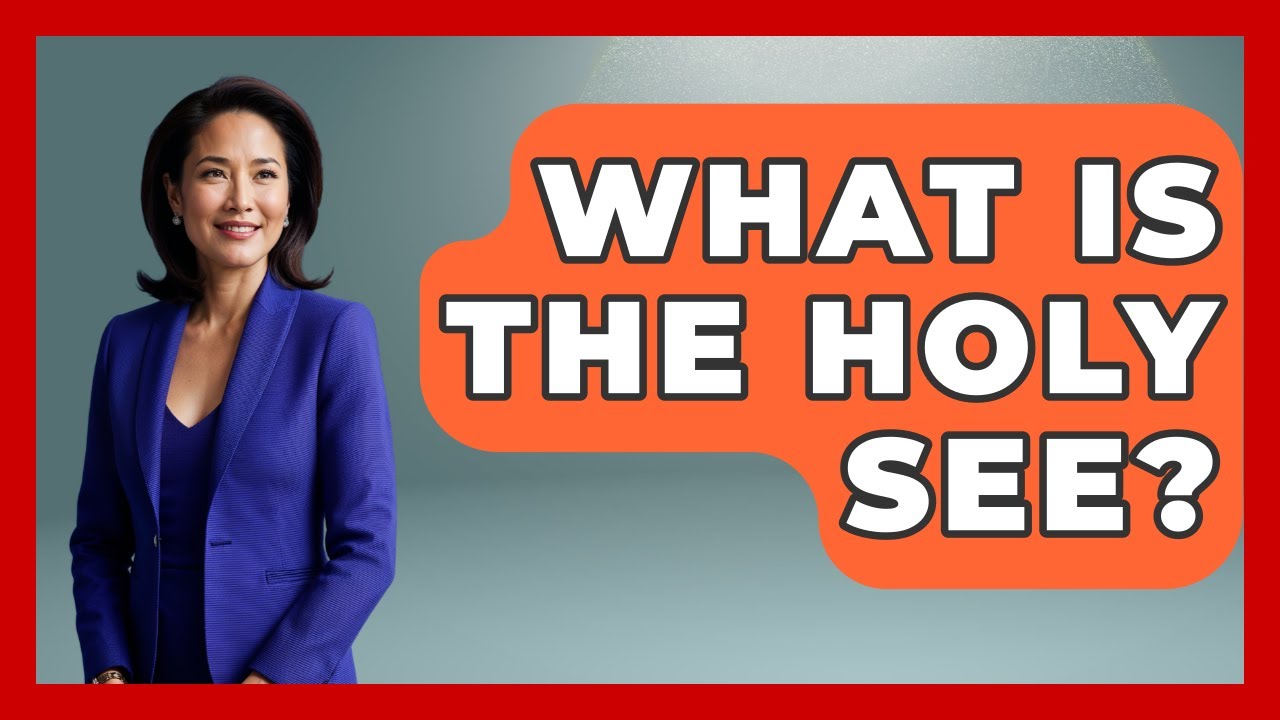 What Is The Holy See? - International Policy Zone