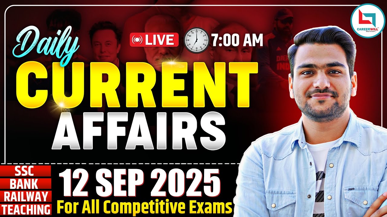 Current Affairs 2025 | Daily Current Affairs | 12 Sept | Current Affairs Today | By Yash Rawat Sir