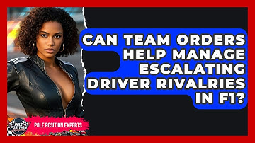 Can Team Orders Help Manage Escalating Driver Rivalries in F1? | Pole Position Experts