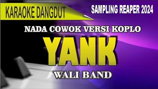 Karaoke Yank (nada pria) koplo - Wali Band