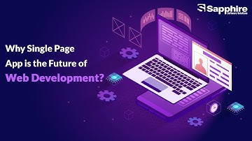 Why Single Page App is the Future of Web Development?