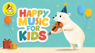 Happy Music for Playtime, Great for Babies & Toddlers | 1 Hour Happy Upbeat Morning Music for Kids