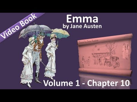 Vol 1 - Chapter 10 - Emma by Jane Austen