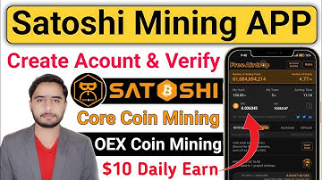 How To Create Acount Satoshi Mining App & Kyc Verify | Satoshi Mining App | OpenEX Mining App  |Core
