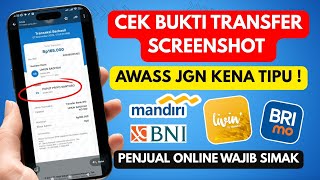 Cara Mengetahui Screenshot Bukti Transfer Bank ke Rekening Kamu! Asli atau PALSU??