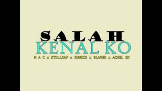 Salah Kenal Ko -  M A C X Still Rap X  Sunrise X Qhibata X BLAGER X  Achel bx