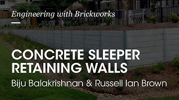 Engineer Speaker Series | Concrete Sleeper Retaining Walls