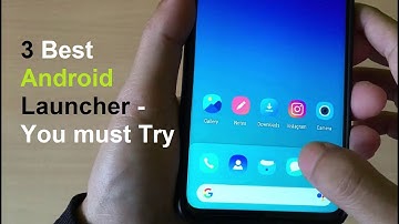 3 Best Android Launcher - You must Try