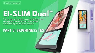Elevator Advertising Dual LCD Display - Ei-Slim Dual. Part 3: Brightness Test