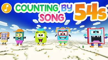 Counting by 54s Song | Minecraft Numberblocks Counting Songs | Skip Counting Songs For Kids