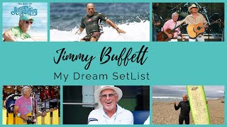 My Jimmy Buffett Dream Set List