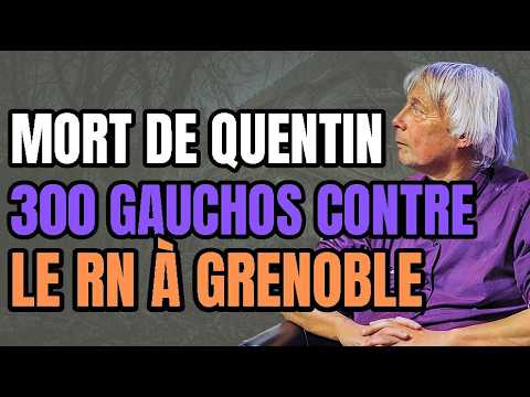 Se foutant de Quentin, 300 LFI contre le RN à Grenoble