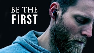 BE THE FIRST | In Every Aspect Of Your Likes (Featuring Troy William)