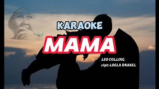 Karaoke Mama // Leo colling Cipt:loela drakel