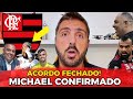 Explodiu agora michael comfirmado atacante chegando no brasil pra assinar notcias do flamengo