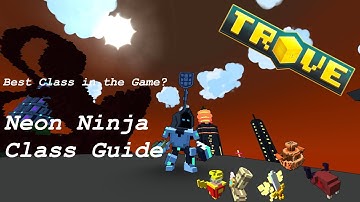 Trove - Delve - The BEST Neon Ninja Build for 2020!