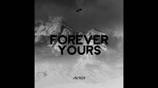Avicii - Forever Yours (ft. Sandro Cavazza & ID) (new verse idea)
