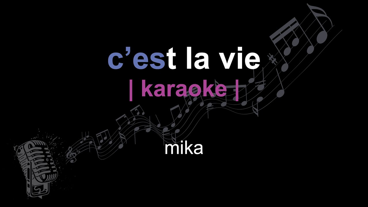 | karaoke | mika | c’est la vie | paroles | - YouTube