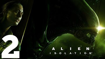 Alien Isolation (Part 2) New Friend!