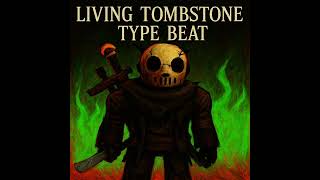 Benzdance Living Tombstone Type Beat 30 Minutes 