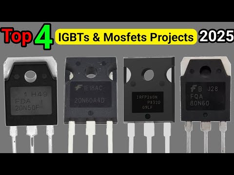 Top 4 Electronic Projects Using IGBTs And Mosfets In 2025