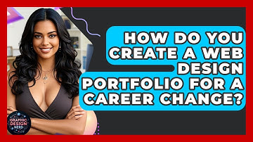 How Do You Create A Web Design Portfolio For A Career Change? - Graphic Design Nerd