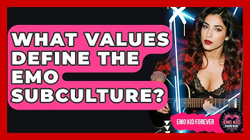 What Values Define The Emo Subculture? - Emo Kid Forever
