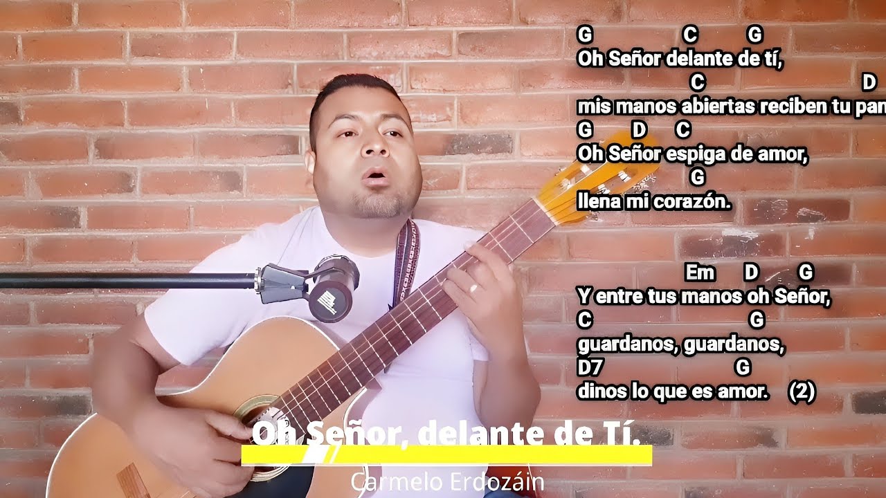 Oh Señor, delante de Tí | Carmelo Erdozáin | Letra y Acordes - YouTube