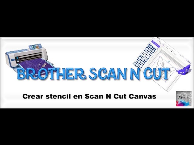 Accidental Tentación Corresponsal Brother ScanNCut - Crear Stencil en Scan N Cut Canvas - YouTube