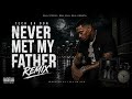 Never Met My Father | Tech Da Don (Remix Audio)