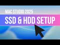 External SSD &amp; HDD Set Up on Mac Studio in 2025 | Setup Manual Guide