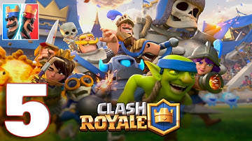 Clash Royale - Gameplay Walkthrough Part 5 (iOS, Android)