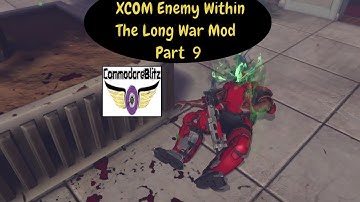 XCOM Enemy Within The Long War Mod Part  9