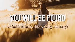 You Will Be Found - Natalie Grant (feat. Cory Asbury) - Lyric Video
