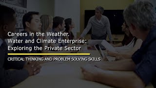 Celebrity Careers in the Weather, Water and Climate Enterprise: Critical Thinking and Problem Solving Skills Wealth