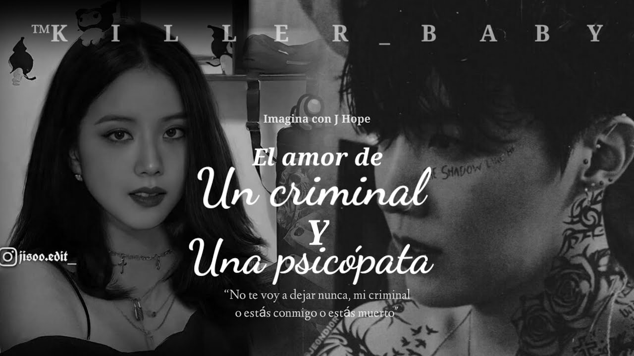 Imagina con Jhope🖤EL AMOR DE UN CRIMINAL Y UNA PSICÓPATA🖤[cap único]