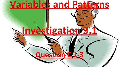 Variables and Patterns Investigation 3.1 Problem C 1-3