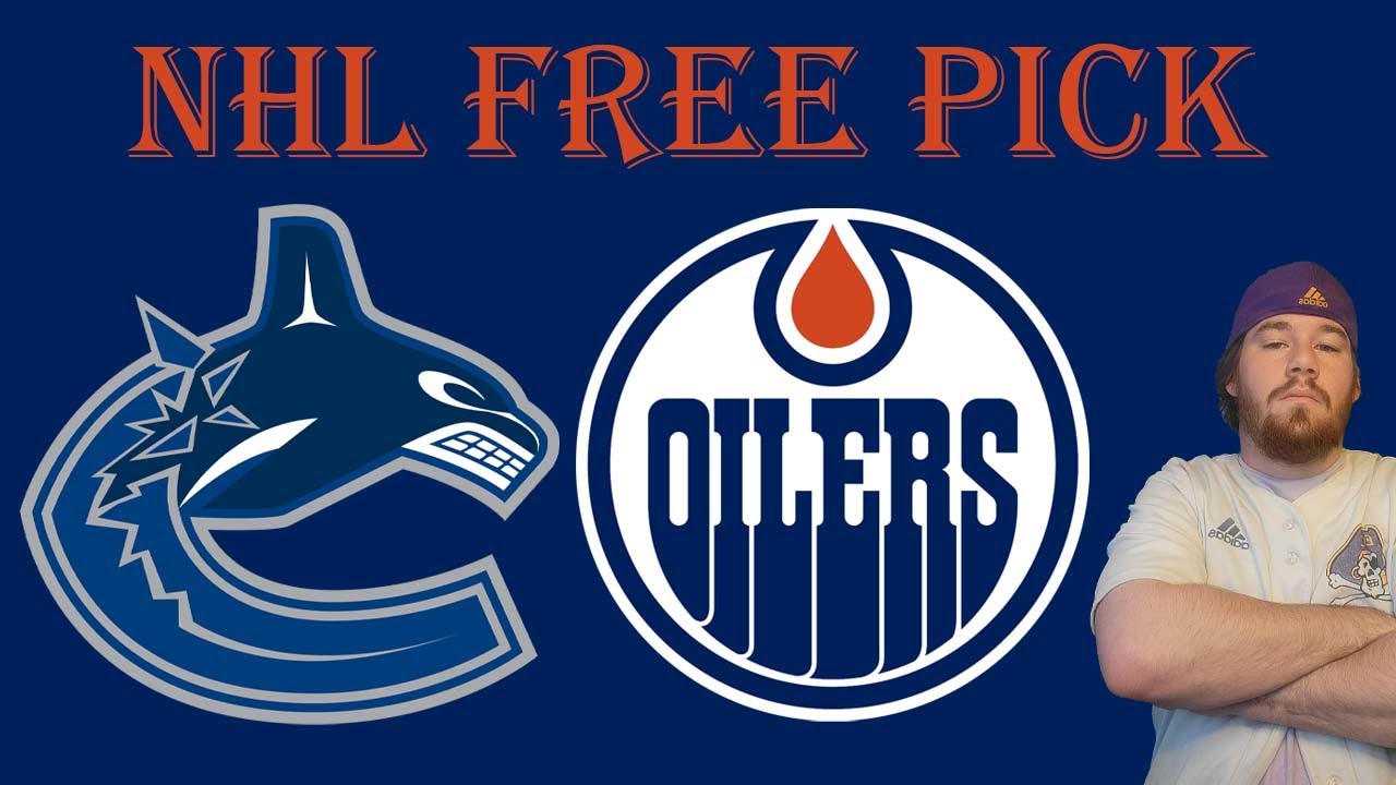 Canucks at Oilers Game 3 Picks NHL Bets with Picks and Parlays