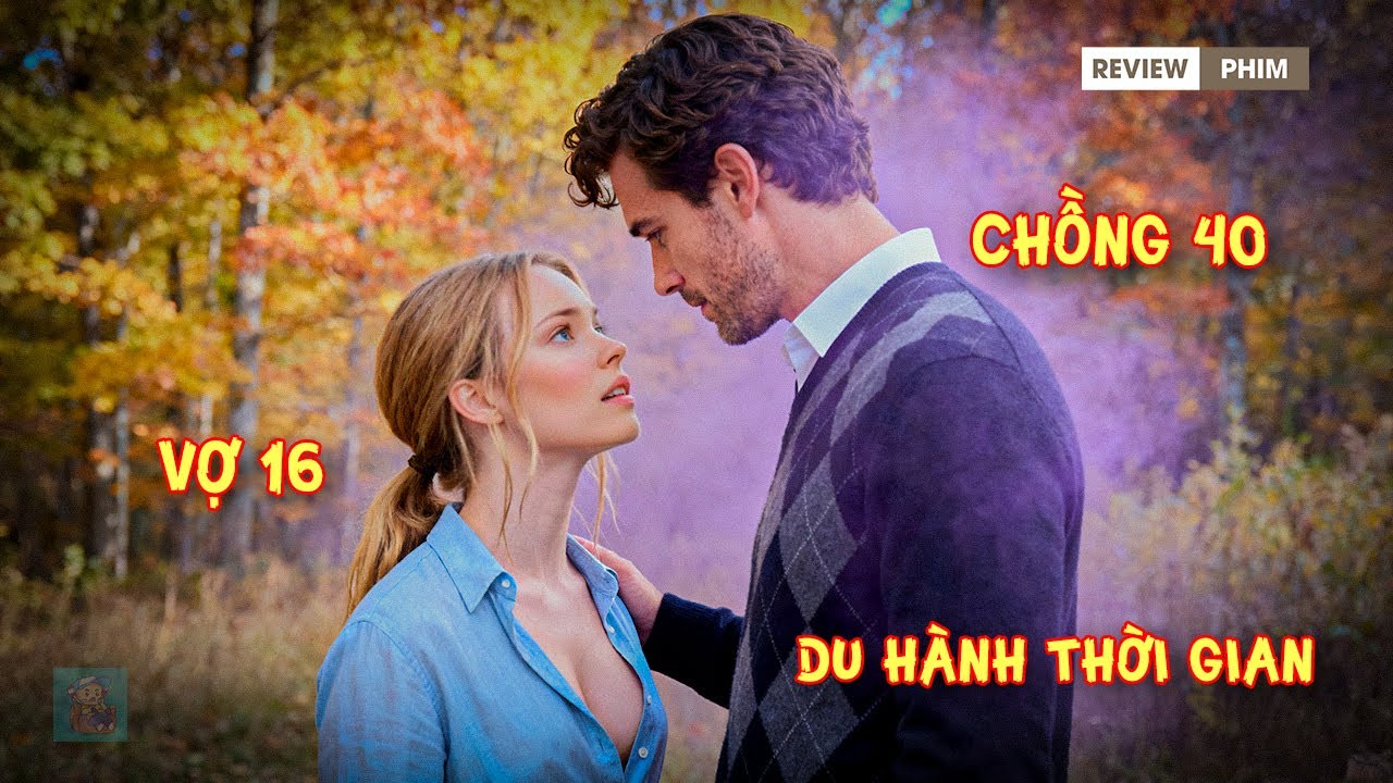 Người Đàn Ông Du Hành Thời Gian Để Gặp Vợ Mình Lúc Bé Và Cái Kết Đẫm Nước Mắt !!!