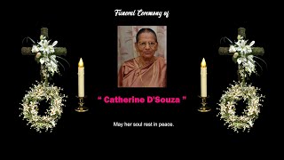 Catherine D'Souza (92),  || FUNERAL CEREMONY  || LIVE ON: 03.09.2023