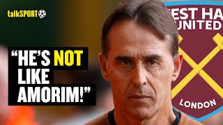 European Football Expert EXPLAINS What West Ham Fans Can EXPECT With Julen Lopetegui 😱