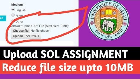 How to upload du Sol assignment PDF 2020 || SOL ASSIGNMENT UPLOAD 2020
