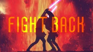 STAR WARS || Fight Back