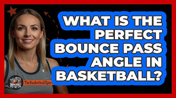What Is The Perfect Bounce Pass Angle In Basketball? - The Basketball Xpert