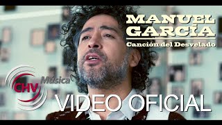 Video thumbnail of "Manuel García - Canción del Desvelado (Video Oficial)"